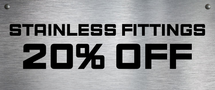 20% OFF Stainless Steel Fittings